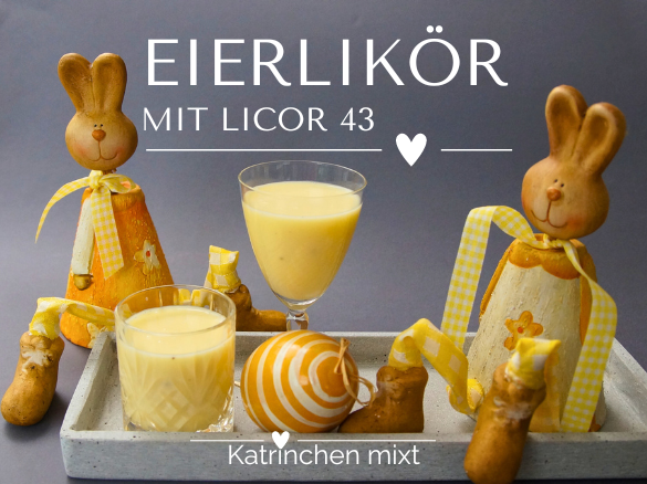 EIERLIKÖR - mit Licor43