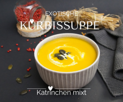 Kürbissuppe | Kürbiscremesuppe | exotische Art - so cremig