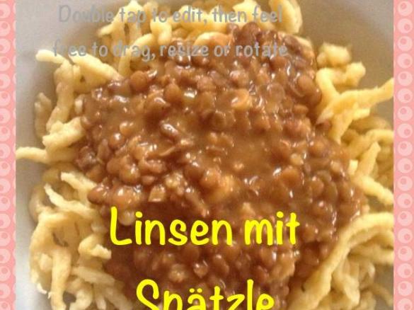 Variation von Linsen mit Spätzle, schwäbisch