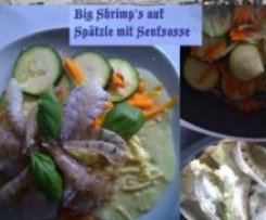 Big Shrimp’s auf Spätzle mit Senfsosse